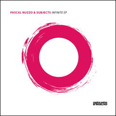 Pascal Nuzzo & Subjects - Infinite [INTACDIG038]