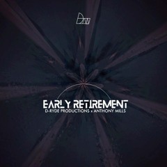 D-Ryde productions - Early Retirement ft. Anthony Mills