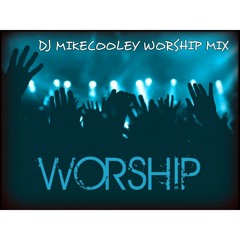 DJ MikeCooley Worship Mix