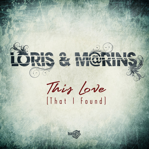 Loris & M@rins - This Love (That I Found) (Dani B. & Jonathan Carey Extended Mix)