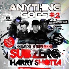 Sub Zero & Harry Shotta @ Anything Goes #2