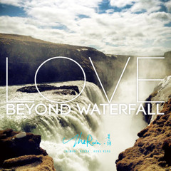 Love Beyond Waterfall （作品寫於冰島黃金瀑布）