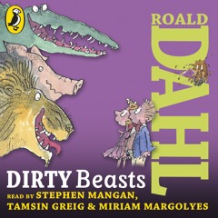 Roald Dahl: Dirty Beasts (Audiobook extract) Read by Stephen Mangan
