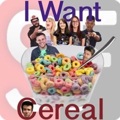 I Want Cereal ft. Steve Zaragoza, William Haynes, and Matt Lieberman