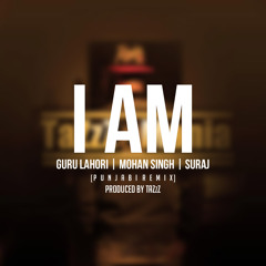I AM (Punjabi Remix)