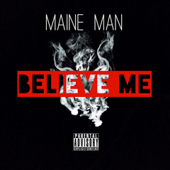 Maine Man - Believe Me
