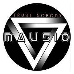mausio - Trust Nobody (Original Mix)