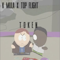 Token - Top Flight & K Mula