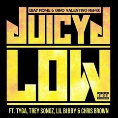 Juicy J ft. Tyga, Trey Songz, Lil Bibby & Chris Brown - Low (DJay Rome & Gino Valentino Remix)