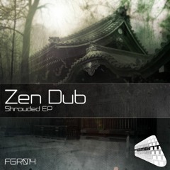 Zen Dub - Shrouded [Figment Records] OUT NOW