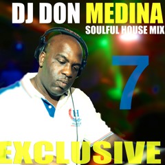 DJ Don Medina (TSBM)- Soulful House Mix Vol 7