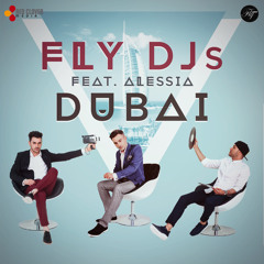 Fly DJs feat. Alessia - Dubai (Extended Version)