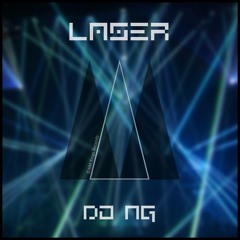 Laser - Original by DJ NG