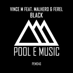 Vince M Feat. Malhero & Ferel - Black