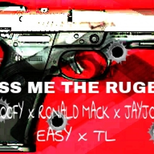 Pass Me The Rugar - LIL GOOFY x RONALD MACK x JAY JONA x EASY x TL