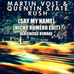 Martin Volt & Quentin State Vs Florence + The Machine - Rush (Say My Name)[(DER EINZIGE MASH-UP)]