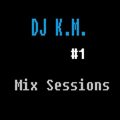 DJ KM - Mix Sessions #1 - 0814