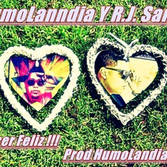 Fe HumoLandia FT R.J.Santana - Vas A Ser Feliz Prod HumoLandia Studio