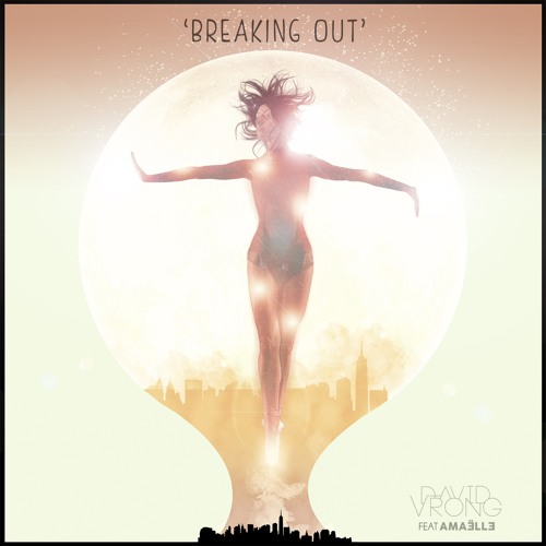 David Vrong feat. Amaëlle - Breaking Out