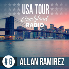 Candyland Radio Show #6 - / Aug '14 session by Allan Ramirez TOUR USA