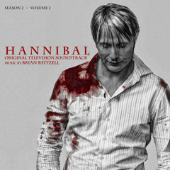 Hannibal Soundtrack Season 2 Vol. 2 - Brian Reitzell - Official Album Preview