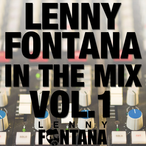 VOL.1 Lenny Fontana - In The Mix 03/2014