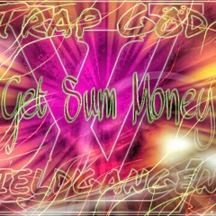 TrapGod ...Get Sum Money