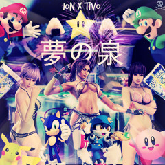 ION X Tivo - 夢の泉 (Prod. By Internet User)