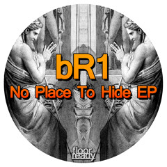 bR1 - No Place To Hide