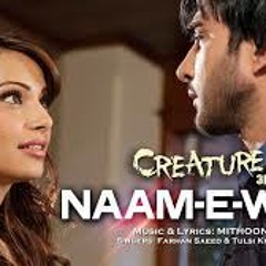 Naam-E-Wafa - Creature