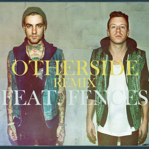 Macklemore - Otherside Ft. Fences Remix