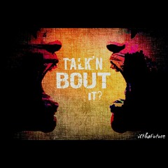 Talk'n Bout It feat.Troof