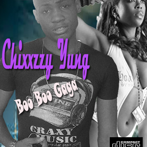 CHIXXZZY YUNG - Boo Boo Gaga