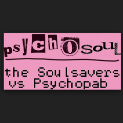 PSYCHOSOUL - PART 1