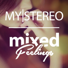 MY|STEREO for ℳiixed ℱeelings