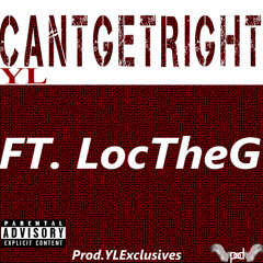 YL - CANTGETRIGHT Feat. LocThaG