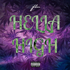 Flu- HELLA HIGH (Prod. Johnny Sammis)
