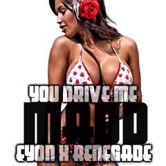 Drive me mad - Eyon ft Renegade