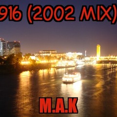 916 (2002 California ent mix) by M.A.K hook by Brotha RJ (The Cuf)