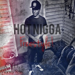 Money Ron - Hot Nigga Freestyle