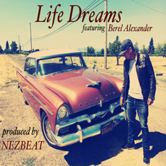 Life Dreams produced by Nezbeat featuring Berel Alexander