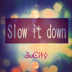 Slow It Down Interlude