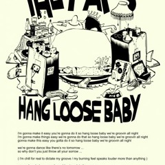 Hang loose baby