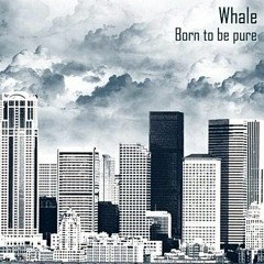 Kitt Whale - Streets (Whale - Born To Be Pure, 2008)