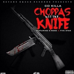 Cokilla - Choppas With The Knife (Feat. D. Rose & Five Star)