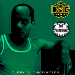 Dub Suppliaz - Tubby´s innovation (Dub Presidents Remix)
