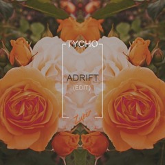 Tycho - Adrift (Zuper Edit)