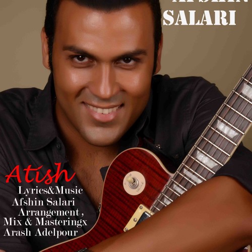 ATISH(AFSHIN SALARI)