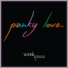 Alpha Crash - Punky Love