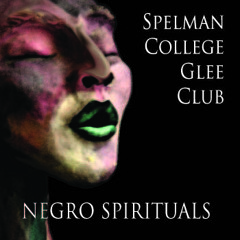 The Spelman College Glee Club - Steal Away